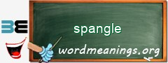 WordMeaning blackboard for spangle